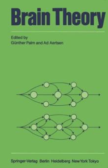 Brain Theory : Proceedings of the First Trieste Meeting on Brain Theory, October 1-4, 1984