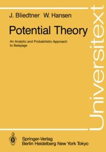 Potential Theory : An Analytic and Probabilistic Approach to Balayage