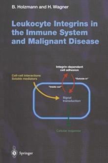 Leukocyte Integrins in the Immune System and Malignant Disease