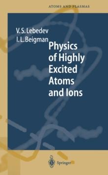 Physics of Highly Excited Atoms and Ions