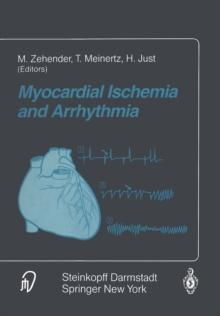 Myocardial Ischemia and Arrhythmia : Under the auspices of the Society of Cooperation in Medicine and Science (SCMS), Freiburg, Germany