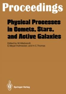 Physical Processes in Comets, Stars and Active Galaxies : Proceedings of a Workshop, Held at Ringberg Castle, Tegernsee, May 26-27, 1986