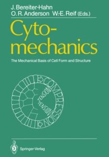 Cytomechanics : The Mechanical Basis of Cell Form and Structure