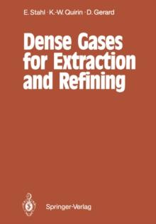 Dense Gases for Extraction and Refining