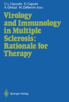 Virology and Immunology in Multiple Sclerosis: Rationale for Therapy : Proceedings of the International Congress, Milan, December 9-11, 1986