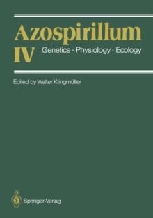 Azospirillum IV : Genetics * Physiology * Ecology