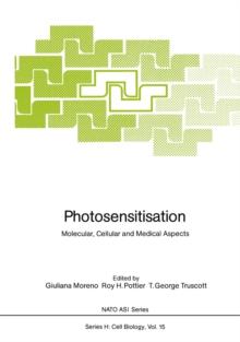 Photosensitisation : Molecular, Cellular and Medical Aspects