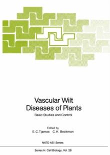 Vascular Wilt Diseases of Plants : Basic Studies and Control