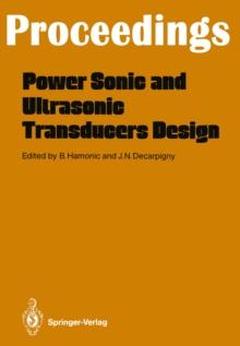 Power Sonic and Ultrasonic Transducers Design : Proceedings of the International Workshop, Held in Lille, France, May 26 and 27, 1987