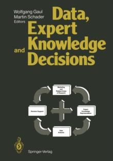 Data, Expert Knowledge and Decisions : An Interdisciplinary Approach with Emphasis on Marketing Applications