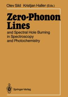 Zero-Phonon Lines : And Spectral Hole Burning in Spectroscopy and Photochemistry