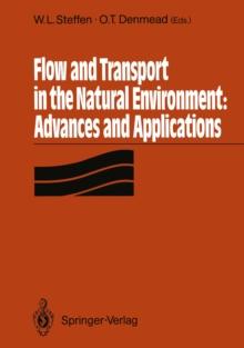 Flow and Transport in the Natural Environment: Advances and Applications : Advances and Applications