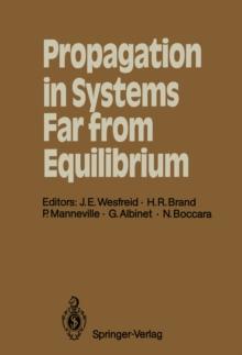 Propagation in Systems Far from Equilibrium : Proceedings of the Workshop, Les Houches, France, March 10-18, 1987