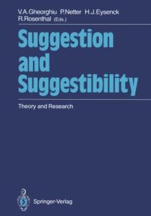 Suggestion and Suggestibility : Theory and Research