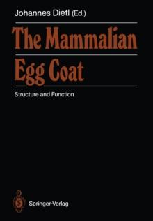 The Mammalian Egg Coat : Structure and Function