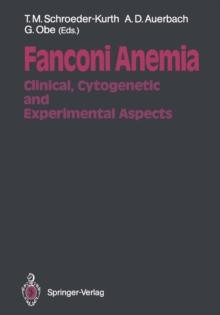 Fanconi Anemia : Clinical, Cytogenetic and Experimental Aspects