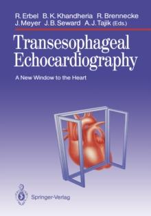 Transesophageal Echocardiography : A New Window to the Heart