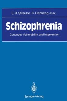 Schizophrenia : Concepts, Vulnerability, and Intervention