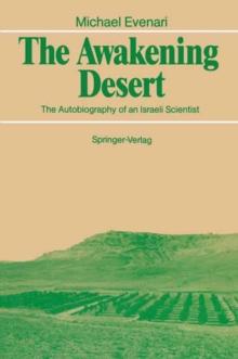 The Awakening Desert : The Autobiography of an Israeli Scientist