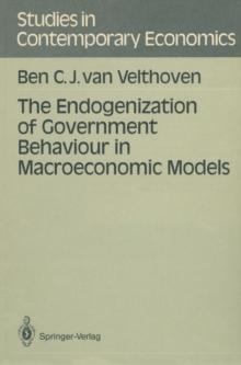 The Endogenization of Government Behaviour in Macroeconomic Models