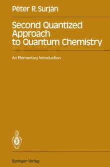 Second Quantized Approach to Quantum Chemistry : An Elementary Introduction