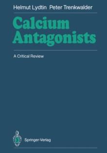 Calcium Antagonists : A Critical Review