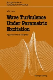 Wave Turbulence Under Parametric Excitation : Applications to Magnets