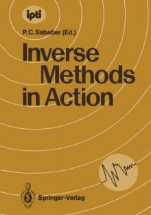 Inverse Methods in Action : Proceedings of the Multicentennials Meeting on Inverse Problems, Montpellier, November 27th - December 1st, 1989