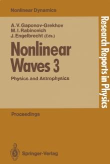 Nonlinear Waves 3 : Physics and Astrophysics Proceedings of the Gorky School 1989