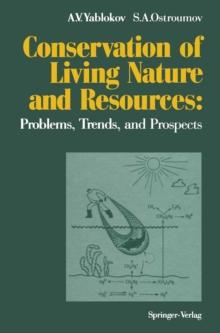 Conservation of Living Nature and Resources : Problems, Trends, and Prospects