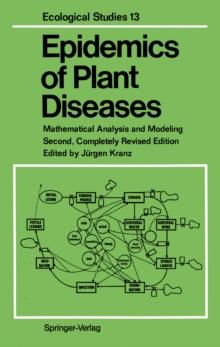 Epidemics of Plant Diseases : Mathematical Analysis and Modeling