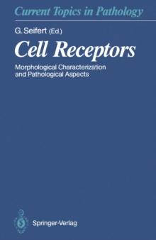 Cell Receptors : Morphological Characterization and Pathological Aspects