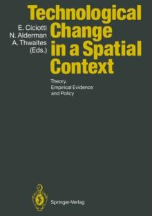 Technological Change in a Spatial Context : Theory, Empirical Evidence and Policy