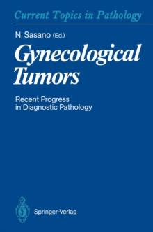 Gynecological Tumors : Recent Progress in Diagnostic Pathology