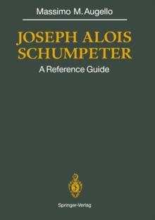 Joseph Alois SCHUMPETER : A Reference Guide