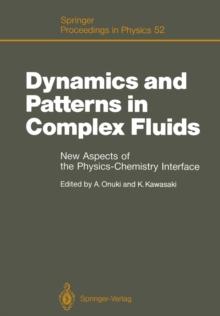 Dynamics and Patterns in Complex Fluids : New Aspects of the Physics-Chemistry Interface