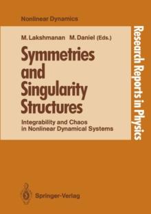 Symmetries and Singularity Structures : Integrability and Chaos in Nonlinear Dynamical Systems