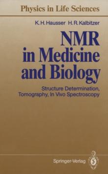 NMR in Medicine and Biology : Structure Determination, Tomography, In Vivo Spectroscopy