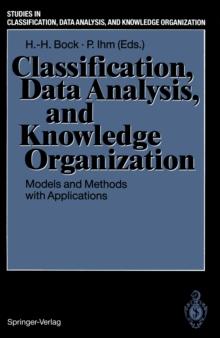 Classification, Data Analysis, and Knowledge Organization : Models and Methods with Applications