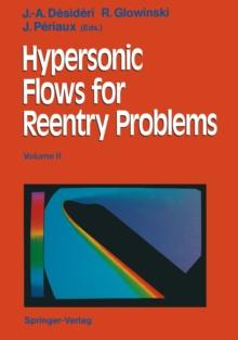 Hypersonic Flows for Reentry Problems : Volume II: Test Cases - Experiments and Computations Proceedings of a Workshop Held in Antibes, France, 22-25 January 1990