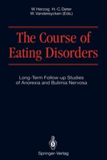 The Course of Eating Disorders : Long-Term Follow-up Studies of Anorexia and Bulimia Nervosa