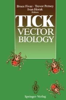 Tick Vector Biology : Medical and Veterinary Aspects