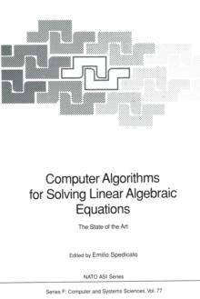 Computer Algorithms for Solving Linear Algebraic Equations : The State of the Art