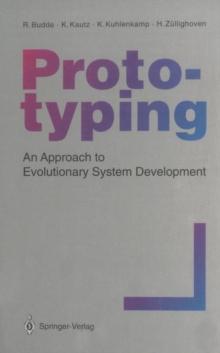 Prototyping : An Approach to Evolutionary System Development