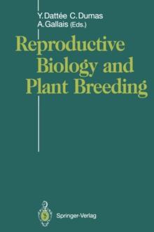 Reproductive Biology and Plant Breeding : Biologie de la Reproduction et Amelioration des Plantes