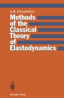 Methods of the Classical Theory of Elastodynamics