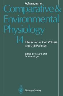 Advances in Comparative and Environmental Physiology : Interaction of Cell Volume and Cell Function Volume 14