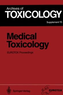 Medical Toxicology : Proceedings of the 1991 EUROTOX Congress Meeting Held in Masstricht, September 1 - 4, 1991