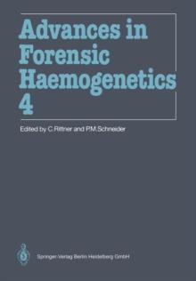 Advances in Forensic Haemogenetics : 14th Congress of the International Society for Forensic Haemogenetics (Internationale Gesellschaft for forensische Hamogenetik e.V.), Mainz, September 18-21, 1991