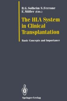 The HLA System in Clinical Transplantation : Basic Concepts and Importance